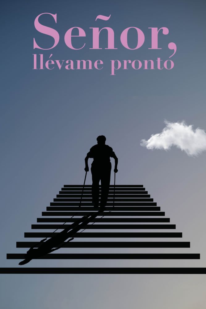 Señor, llévame pronto, de Guillermo F. Flórez