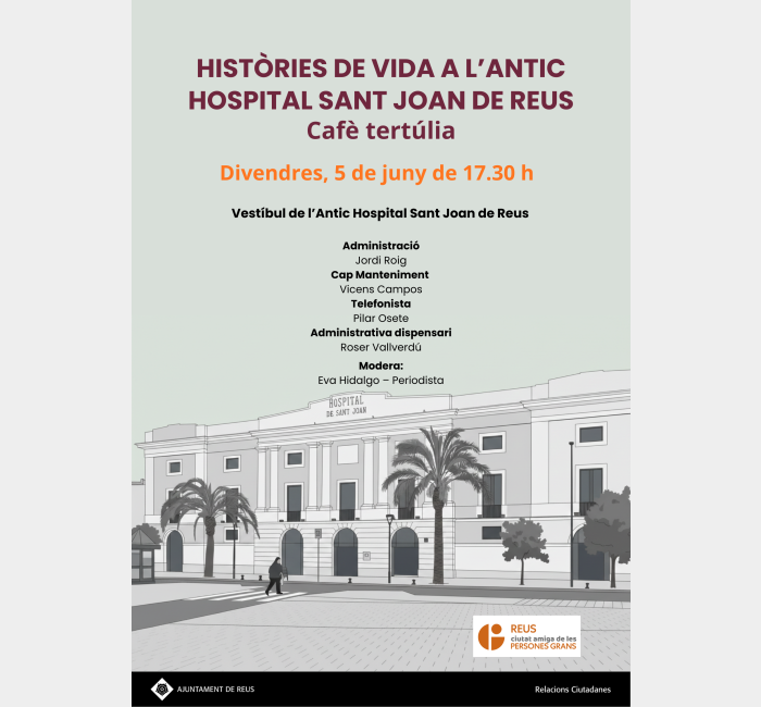 HISTÒRIES DE VIDA A L’ANTIC HOSPITAL SANT JOAN DE REUS